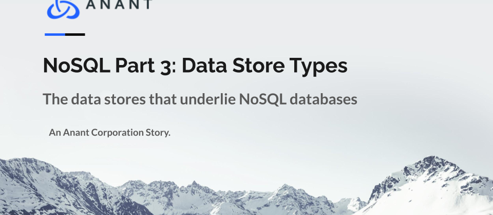 Cover slide for the NoSQL part 3: data store types webinar