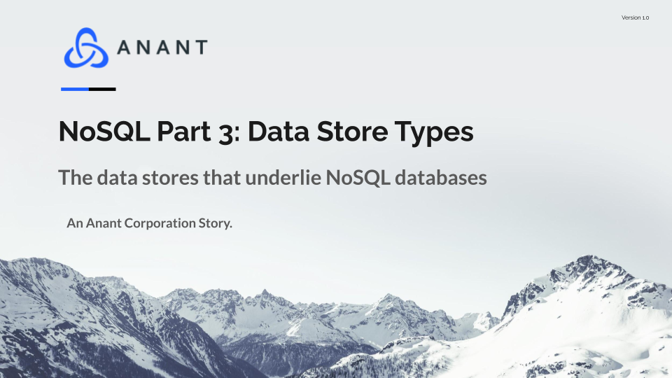 Cover slide for the NoSQL part 3: data store types webinar