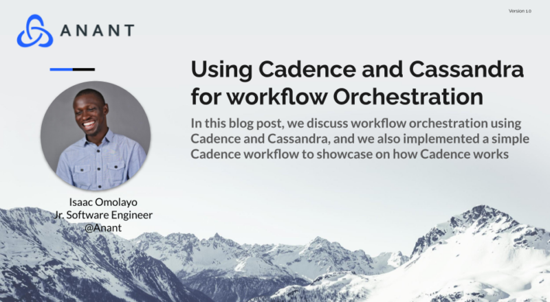 Using Uber Cadence and Cassandra for workflow Orchestration